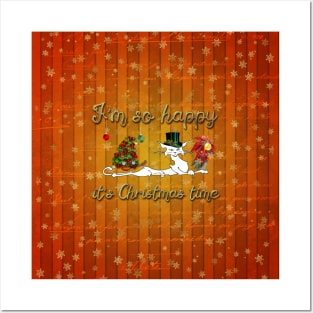 Funny cat I'm so happy, it's christmas time Posters and Art